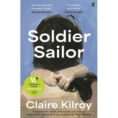 Soldier Sailor, Taschenbuch von Claire Kilroy, Faber & Faber, 978-0-571-37557-8