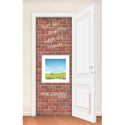 Auf der Lauer liegt die Mauer, Taschenbuch von Axel Schröder, BoD – Books on Demand, 978-3-7392-3527-1