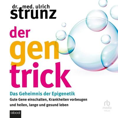 Der Gen-Trick - Ulrich Strunz, Audio, 9783987859182