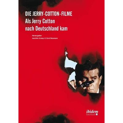 Die Jerry-Cotton-Filme, Taschenbuch von Joachim Naumann Kramp, Ibidem-Sachbuch, 978-3-8382-0213-6