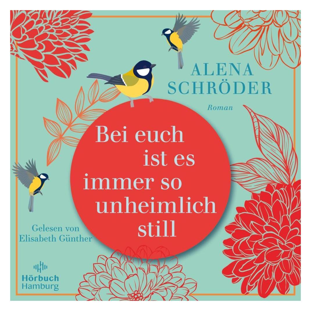 Hörbuch Hamburg Bei euch ist es immer so unheimlich still (Alena Schröder, Deutsch) (K5 096160337)