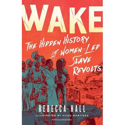 Wake, Gebundene Ausgabe von Rebecca Hall, Penguin Books Ltd, 978-0-241-52355-1