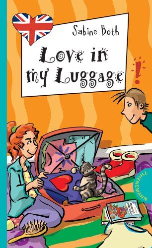 Sabine Both - Love in My Luggage, aus der Reihe Freche Mädchen - freches Englisch! - Preis vom 17.10.2026 19:25:27 h