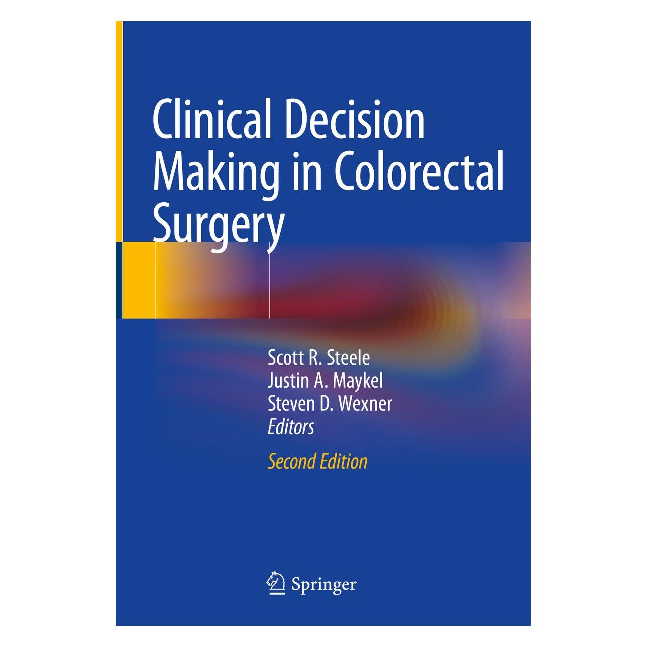 Springer Clinical Decision Making in Colorectal (Englisch, Hardcover, Justin A. Maykel, Scott R. Steele, Steven D. Wexner) (9783319659411)