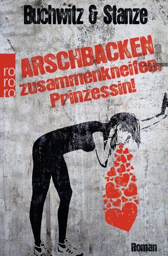 Mirco Buchwitz - Arschbacken zusammenkneifen, Prinzessin! - Preis vom 30.09.2026 09:01:18 h