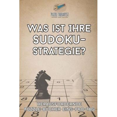 Was ist Ihre Sudoku-Strategie? | Herausfordernde Puzzle-Bücher Eins-pro-Tag, Taschenbuch von Puzzle Therapist, Speedy, 978-1-5419-4510-4