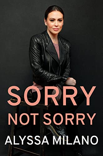 Alyssa Milano - Sorry Not Sorry - Preis vom 09.10.2026 07:28:09 h