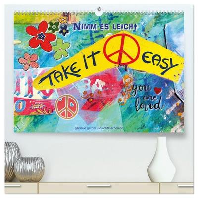 Take it easy Nimm es leicht (hochwertiger Premium Wandkalender 2027 DIN A2 quer), Kunstdruck in Hochglanz