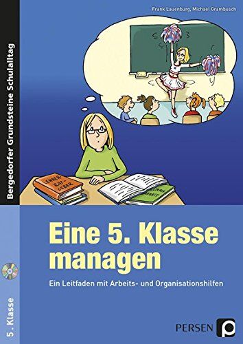 Frank Lauenburg - Eine 5. Klasse managen: Ein Leitfaden mit Arbeits- und Organisationshilfen (Bergedorfer Grundsteine Schulalltag - SEK) - Preis vom 10.10.2026 11:48:34 h