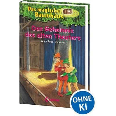 Das magische Baumhaus (Band 23) - Das Geheimnis des alten Theaters, Gebundene Ausgabe von Mary Pope Osborne, Loewe, 978-3-7855-5338-1