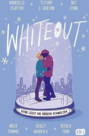 Dhonielle Clayton - Whiteout – Liebe lässt die Herzen schmelzen: Sechs Schwarze YA-Bestsellerautorinnen erzählen einzigartige Liebesgeschichten (Die Blackout-Reihe, Band 2) - Preis vom 09.10.2026 07:28:09 h