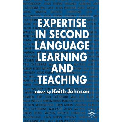 Expertise in Second Language Learning and Teaching, Gebundene Ausgabe von , Palgrave Macmillan UK, 978-1-4039-2096-6