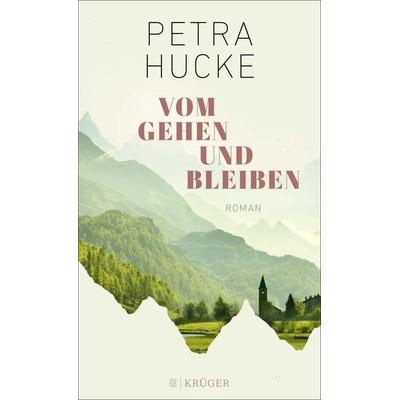 Vom Gehen und Bleiben, Gebundene Ausgabe von Petra Hucke, Fischer Krüger