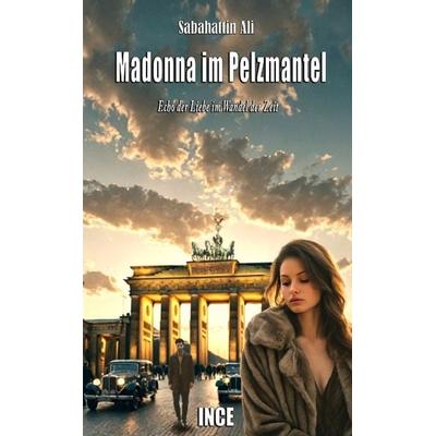 Madonna im Pelzmantel, Taschenbuch von Sabahattin Ali, Tredition, 978-3-384-21763-9