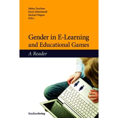 Gender in E-Learning and Educational Games, Taschenbuch von Sabine Zauchner,Karin Siebenhandl,Michael Wagner, Studien Verlag, 978-3-7065-4365-1