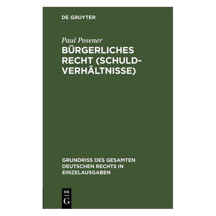 De Gruyter Posener:Bürgerliches Recht (Schuldverhä (Deutsch, Hardcover, Paul Posener) (67775322)