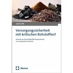 Versorgungssicherheit mit kritischen Rohstoffen?, Fachbücher von Jakob Kullik
