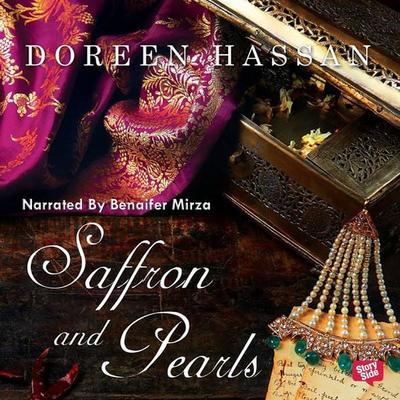 Saffron and Pearls - A Memoir of Family, Friendship & Heirloom Hyderabadi Recipes - Doreen Hassan, Audio, 9780430017960
