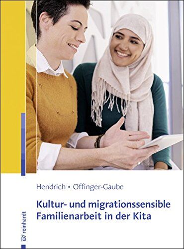 Andrea Hendrich - Kultur- und migrationssensible Familienarbeit in der Kita - Preis vom 12.10.2026 11:37:12 h