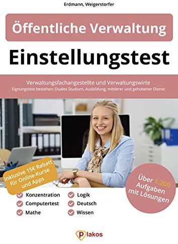 Plakos GmbH - Einstellungstest Öffentliche Verwaltung: Verwaltungsfachangestellte & Verwaltungswirte 1.200 Aufgaben mit Lösungen Eignungstest bestehen: Duales Studium, Ausbildung, mittlerer & gehobener Dienst - Preis vom 15.10.2026 23:06:25 h