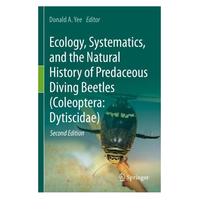 Springer Ecology, Systematics, and the Natural History of Predaceous Diving Beetles (Coleoptera: Dytiscidae) (Englisch, Softcover, Donald Yee) (56992972)