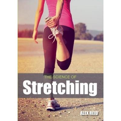 The Science of Stretching, Taschenbuch von Alex Reid, Wiley, 978-1-78500-260-1
