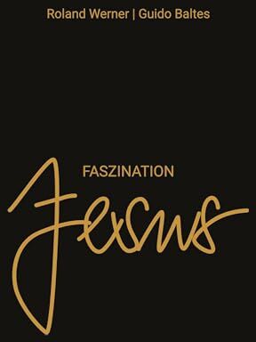 Roland Werner - Faszination Jesus: Was wir wirklich von Jesus wissen können - Preis vom 09.10.2026 07:28:09 h