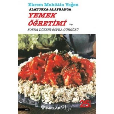 Alaturka-Alafranga Yemek Ögretimi ve Sofra Düzeni Sofra Görgüsü, Taschenbuch von Ekrem Muhittin Yegen, Edition Orient Vertrieb, 978-975-10-0681-3