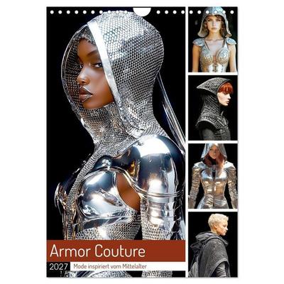 Armor Couture. Mode inspiriert vom Mittelalter (Wandkalender 2027 DIN A4 hoch), CALVENDO Monatskalender