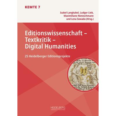 Editionswissenschaft – Textkritik – Digital Humanities, Gebundene Ausgabe von , Heidelberg University Publishing, 978-3-96822-339-1