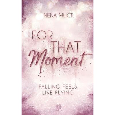 For That Moment (Band1), Taschenbuch von Nena Muck, Nova Md