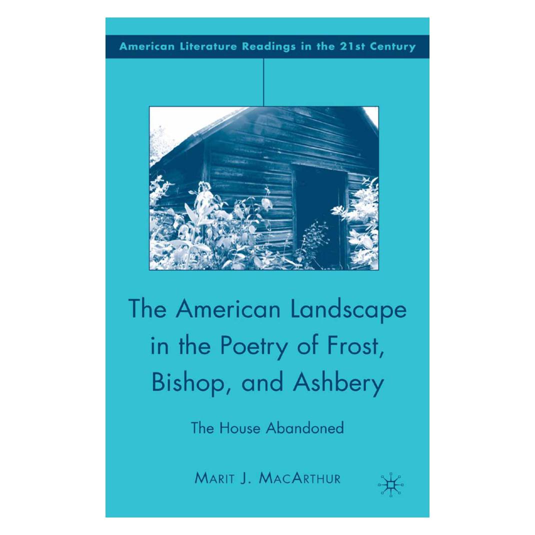Springer The American Landscape in the Poetry of Frost, Bishop, and Ashbery (Englisch, Softcover, M MacArthur, M. MacArthur) (55836480)