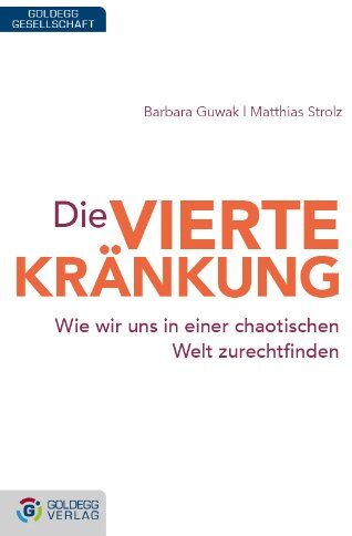 Barbara Guwak - Die vierte Kränkung: Wie wir uns in einer chaotischen Welt zurechtfinden - Preis vom 11.10.2026 15:43:13 h