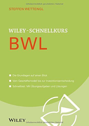 Steffen Wettengl - Wiley-Schnellkurs BWL - Preis vom 10.10.2026 11:48:34 h
