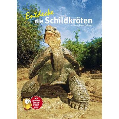 Entdecke die Schildkröten, Gebundene Ausgabe von Hans-Dieter Philippen, Natur Und Tier, 978-3-86659-298-8