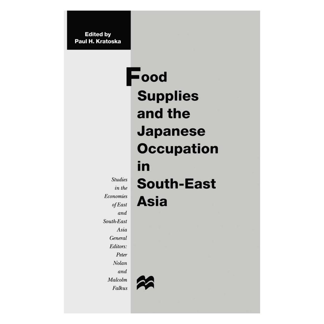 Springer Food Supplies and the Japanese Occupation in South-East Asia (Englisch, Softcover, Paul H. Kratoska) (55817788)