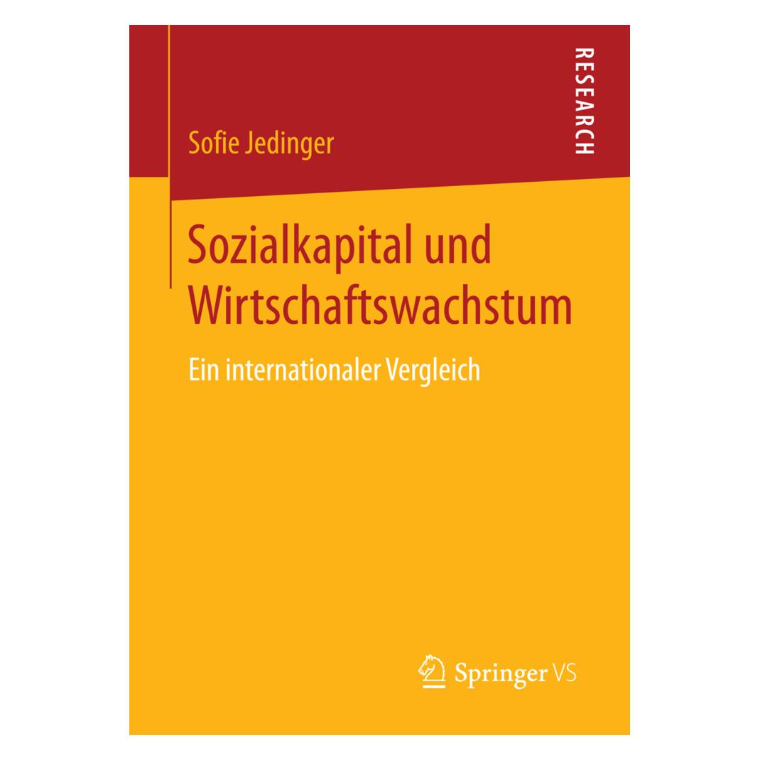Springer Sozialkapital und Wirtschaftswachstum (Deutsch, Softcover, Sofie Jedinger) (55828954)