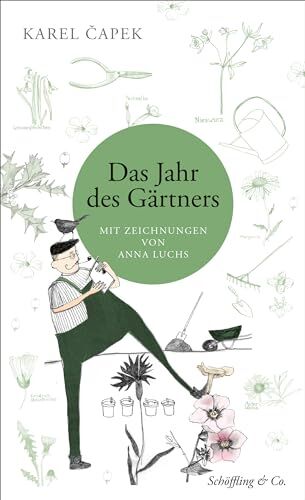 Karel Capek - Das Jahr des Gärtners: Mit Zeichnungen von Anna Luchs - Preis vom 14.10.2026 23:07:16 h
