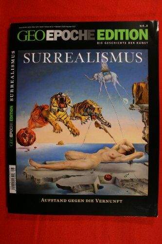 Peter-Matthias Gaede - GEO Epoche Edition 8/2013: Surrealismus. Aufstand gegen die Vernunft - Preis vom 13.10.2026 19:28:25 h