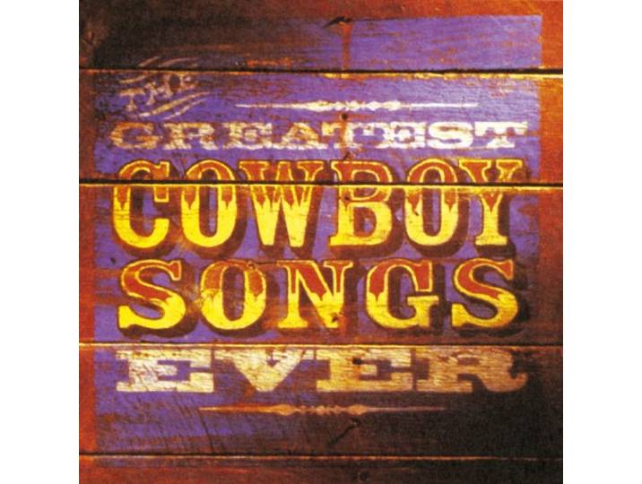 Greatest Cowboy Songs Ever