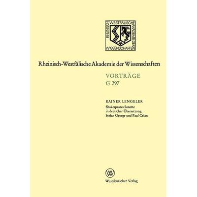 Shakespeares Sonette in deutscher Übersetzung: Stefan George und Paul Celan, Taschenbuch von Rainer Lengeler, VS Verlag für Sozialwissenschaften,
