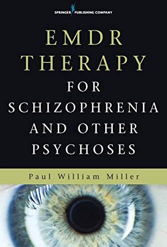 Miller, Paul William - Emdr Therapy for Schizophrenia and Other Psychoses - Preis vom 30.09.2026 22:30:23 h
