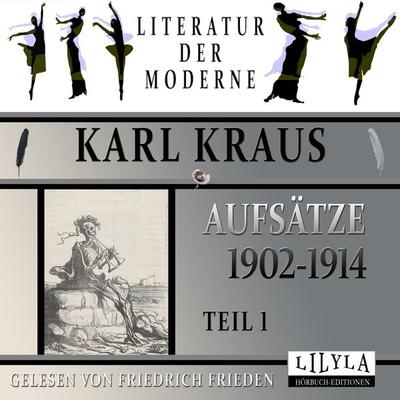 Aufsätze 1902-1914 - Teil 1 - Karl Kraus, Audio, 9783969789117