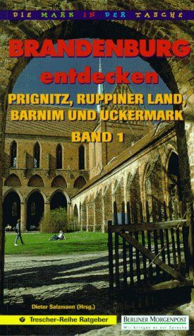 Dieter Salzmann - Brandenburg entdecken, Bd.1, Prignitz, Ruppiner Land, Barnim und Uckermark: TEIL 1 - Preis vom 30.09.2026 22:30:23 h