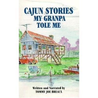 Cajun Stories My Granpa Tole Me - , Audio, 9781565546431