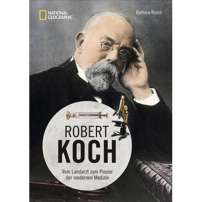 Robert Koch, Gebundene Ausgabe von Barbara Rusch, National Geographic Deutschland, 978-3-86690-756-0