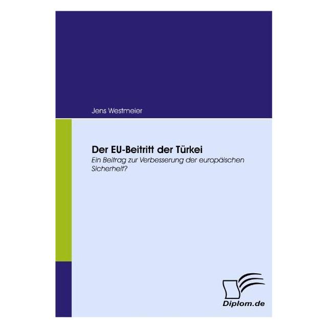Diplomica Der EU-Beitritt der Türkei (Deutsch, Softcover, Jens Westmeier) (55200065)