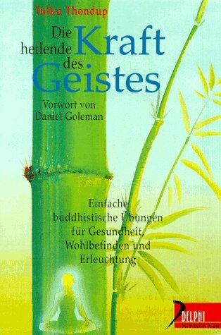 Tulku Thondup Rinpoche - Die heilende Kraft des Geistes - Preis vom 06.10.2026 07:26:00 h