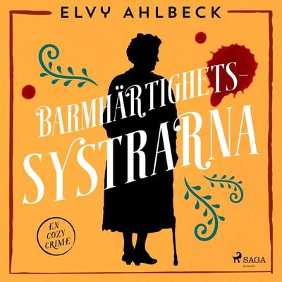 Barmhärtighetssystrarna - Elvy Ahlbeck, Audio, 9788711970973
