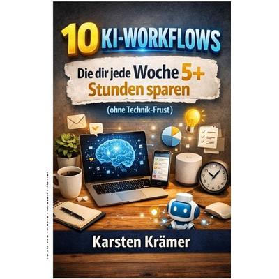 10 KI-Workflows, Taschenbuch von Karsten Krämer, Epubli, 978-3-565-20212-6